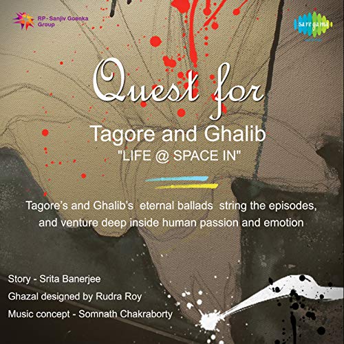 Quest For Tagore And Ghalib Life Space In, Pt. 4 (Dialogues)