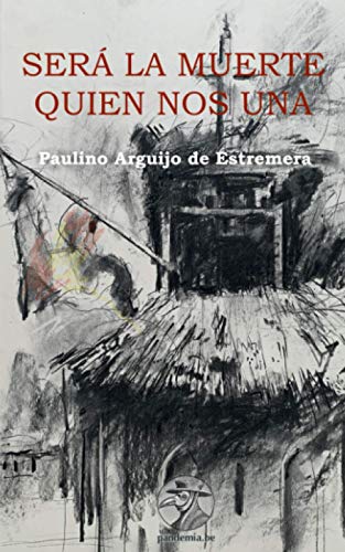 Será la muerte quien nos una: 2 (Novela)