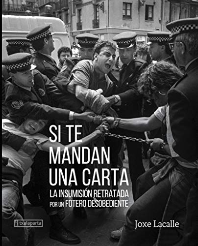 Si te mandan una carta: La insumisión retratada por un fotero desobediente (ORREAGA)