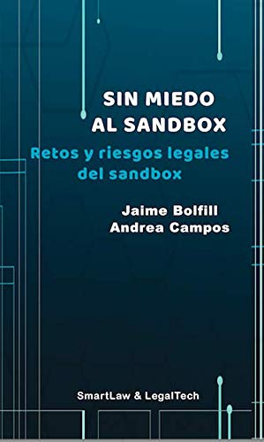 Sin miedo al sandbox: Retos y riesgos legales del sandbox