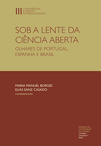Sob a lente da Ciência Aberta: Olhares de Portugal, Espanha e Brasil