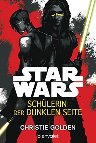 Star Wars™ - Schülerin der dunklen Seite (German Edition)