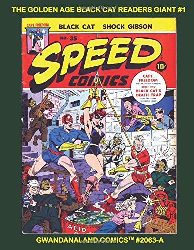 The Golden Age Black Cat Readers Giant #1: Gwandanaland Comics #2063-A: She's Actress by day, Superheroine by night!  An economical black & white version of our great collection