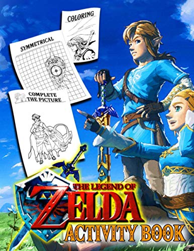 The Legend Of Zelda Activity Book: Wonderful Collection Of Awesome The Legend Of Zelda Designs For All Fans Entertaining