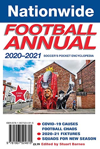 The Nationwide Football Annual 2020-2021 (The Nationwide Football Annual 2020-2021: soccer's pocket encyclopedia)