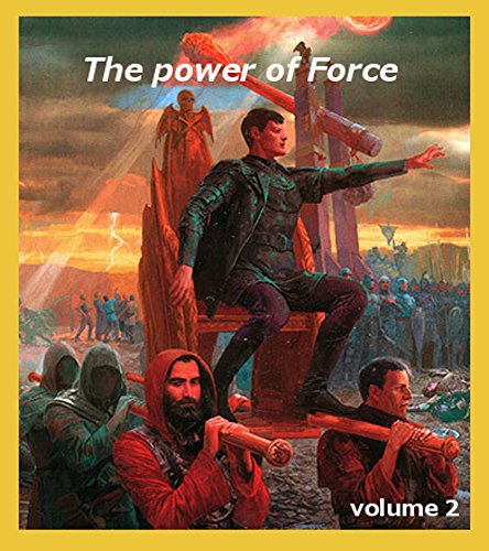 The power of force. (English Edition)