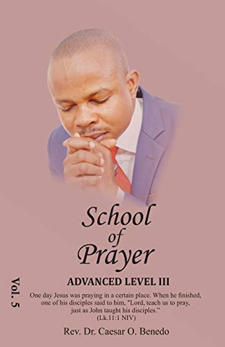 The School of Prayer: Volume 5 (Advanced Level III)