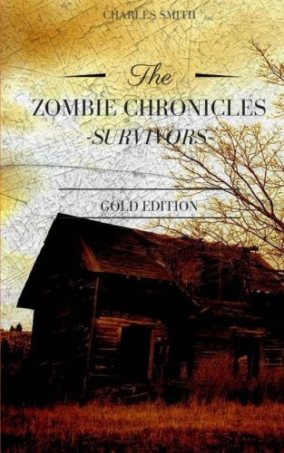 The Zombie Chronicles: Survivors: Gold Edition: Volume 1