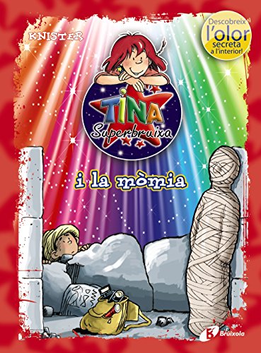 Tina Superbruixa i la mòmia (ed. COLOR) (Catalá - A PARTIR DE 8 ANYS - PERSONATGES - Tina Superbruixa)