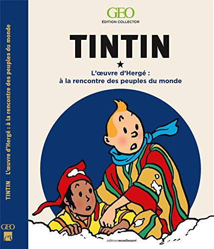 Tintin - a la Rencontre des Peuples du Monde Dans l'Oeuvre d'Herge - Édition Collector