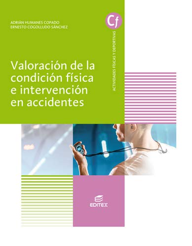 Valoración de la condición física e intervención en accidentes (Ciclos Formativos)