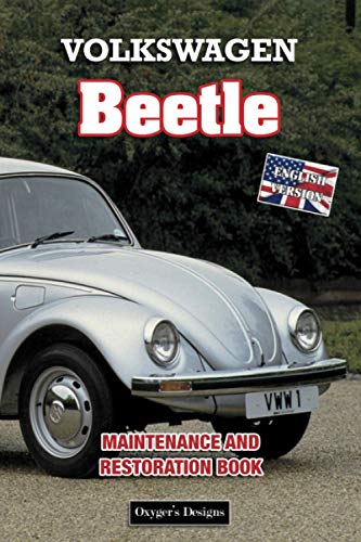 VOLKSWAGEN BEETLE: MAINTENANCE & RESTORATION BOOK (German cars Maintenance and restoration books)