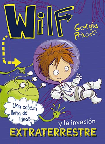 Wilf y la invasión extraterrestre. Libro 4 (LITERATURA INFANTIL (6-11 años) - Narrativa infantil)