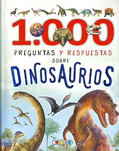 1.000 Preguntas y respuestas sobre dinosaurios