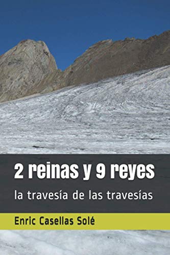 2 reinas y 9 reyes: la travesía de las travesías