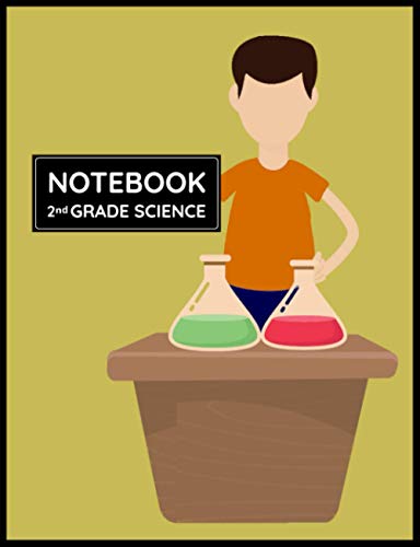 2nd Grade Science Notebook: Primary Composition Lined Pages with Wide Ruled Papers for Writing Notes: Reminder of Due Date for Assignment, Homework, ... 2 Boy‘s Study of Living and Non Living Things