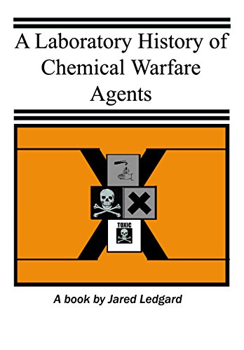 A Laboratory History of chemical Warfare Agents: LABORATORY TUTORIAL AND REFERENCE GUIDE (English Edition)