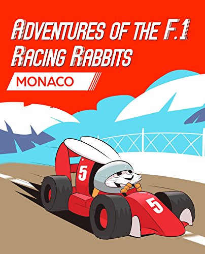 Adventures Of The F.1 Racing Rabbits Monaco (English Edition)