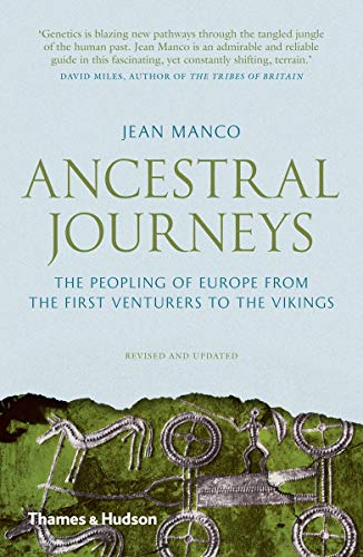 Ancestral Journeys: The Peopling of Europe from the First Venturers to the Vikings