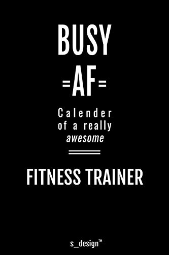 Calendar 2020 for Fitness Trainers / Fitness Trainer: Weekly Planner / Diary / Journal for the whole year. Space for Notes, Journal Writing, Event Planning, Quotes and Memories