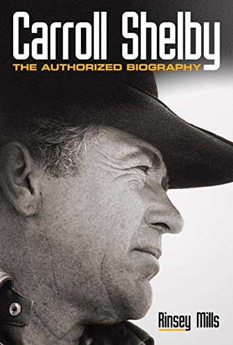 Carroll Shelby: The Authorized Biography (English Edition)