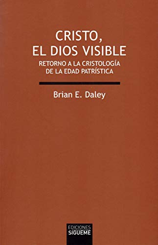 Cristo, el Dios Visible: Retorno a la cristología de la edad Patrística: 214