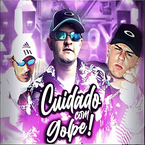 Cuidado Com o Golpe [Explicit]