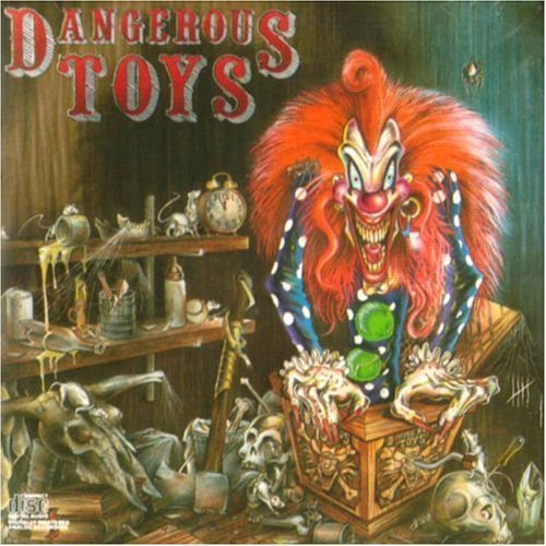 Dangerous Toys by Dangerous Toys (1989-05-09)