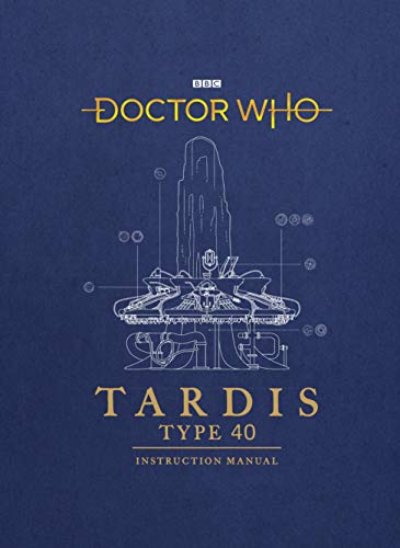 Doctor Who: TARDIS Type 40 Instruction Manual [Idioma Inglés]