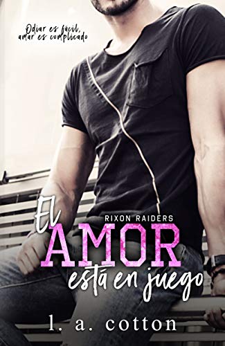 El amor está en juego (Los Rixon Raiders nº 2)