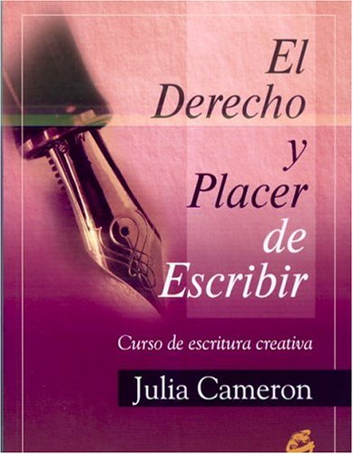 El derecho y placer de escribir: Curso de escritura creativa (Recréate)