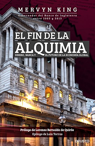 El fin de la alquimia: Dinero, banca y el futuro de la economía global