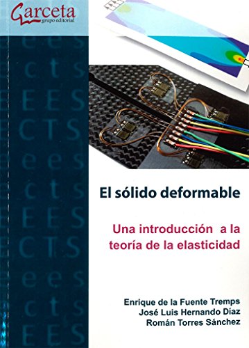 El solido deformable: Una introducción a la teoría de la elasticidad