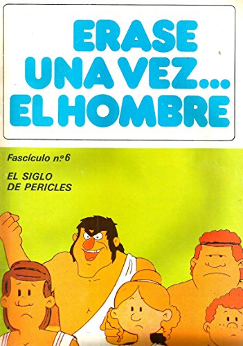 Érase una vez...el hombre. Fascículo n.º 6: El siglo de Pericles