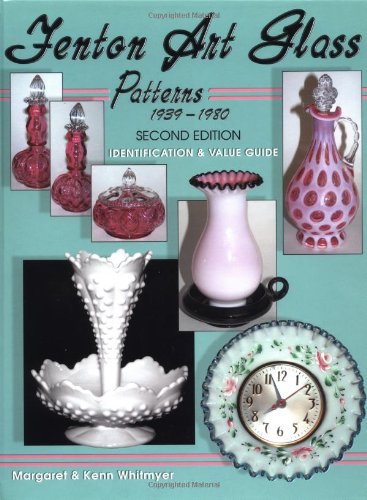 Fenton Art Glass Patterns 1939-1980: Identification & Value Guide