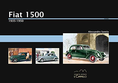 Fiat 1500. 1935-1950. Ediz. illustrata (Historica)