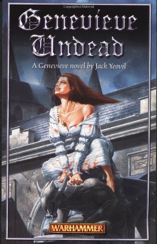 Genevieve Undead (Warhammer Novels) by Jack Yeovil (2004-06-08)