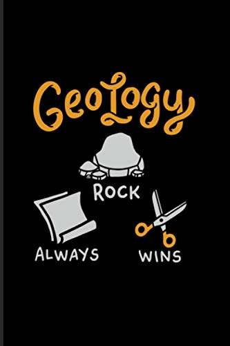 Geology Rock Always Wins: 2021 Planner | Weekly & Monthly Pocket Calendar | 6x9 Softcover Organizer | Funny Geology Quotes & Geologist Gift