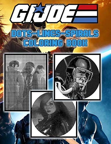 Gi Joe Dots Lines Spirals Coloring Book: Gi Joe Stunning Activity Dots-Lines-Spirals Books For Adults! A Perfect Gift