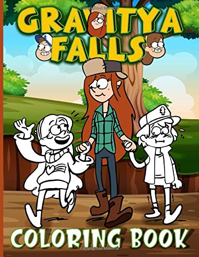 Gravity Falls Coloring Book: Featuring Fun And Relaxing Gravity Falls Adults Coloring Books Stress Relieving