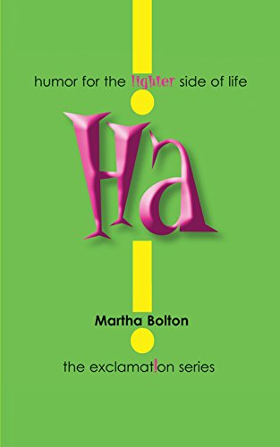 Ha!: Humor for the Lighter Side of Life (Exclamation Series)