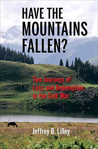 Have the Mountains Fallen?: Two Journeys of Loss and Redemption in the Cold War (Encounters) (English Edition)