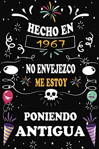 Hecho En 1967 No Envejezco Me Estoy Poniendo Antigua: 53 años. Libro de visitas, cuaderno, 110 páginas de felicitaciones, idea de regalo, regalo de aniversario para pareja, niño, mujer, hombre