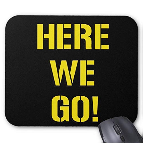 'Here We Go' Mousepad