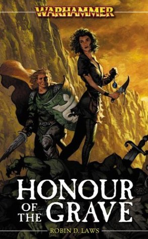 Honour of the Grave (Warhammer Novels) by Robin Laws (2004-12-28)