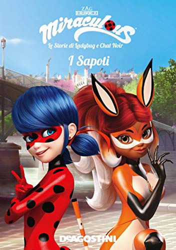 I sapoti (Miraculous: le storie di Ladybug e Chat Noir) (Miracolous Vol. 9) (Italian Edition)