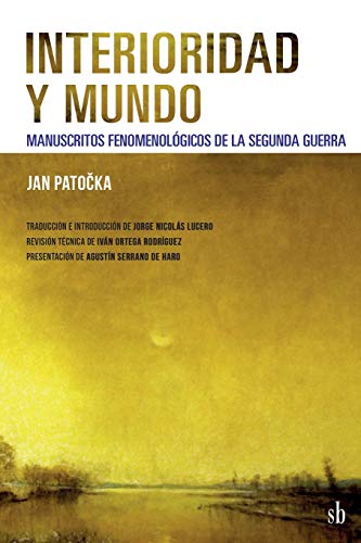 Interioridad y mundo: Manuscritos fenomenológicos de la Segunda Guerra: 5 (Post-Vision)