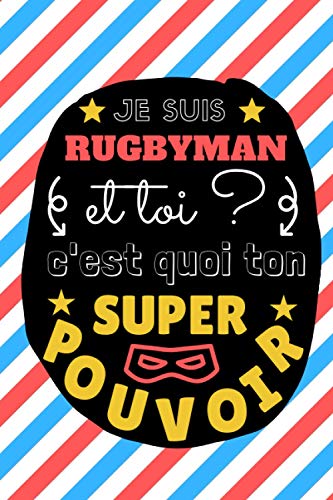 JE SUIS RUGBYMAN: Et toi c'est quoi ton SUPER POUVOIR ? | Carnet de notes spécial RUGBYMAN | Idéal pour noter toutes les petites choses du quotidien... | Format 15x23cm