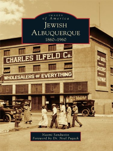 Jewish Albuquerque: 1860-1960 (Images of America) (English Edition)