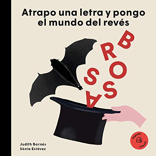 Joan Brossa: Atrapo una letra y pongo el mundo patas arriba (Nuestros Ilustres)